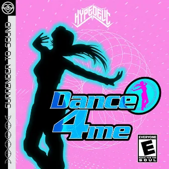 Dance 4 Me by Hypedelic