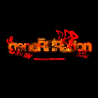 geneRRRation (Take Care, VANDERRR) by VANDERRR