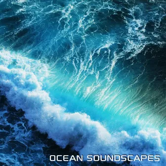 Ocean Soundscapes by Ocean Soundscapes