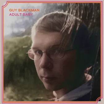 Adult Baby (2024 Edition) by Guy Blackman