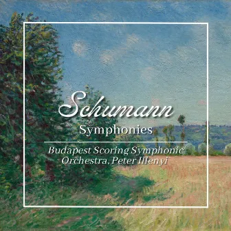 Schumann: Symphonies by Budapest Scoring Symphonic Orchestra