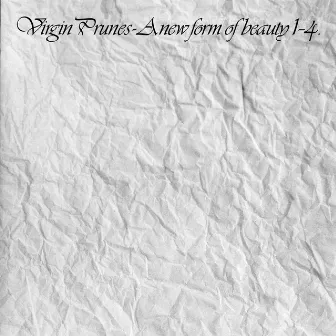 A New Form of Beauty 1-4 (2004 Remaster) by Virgin Prunes