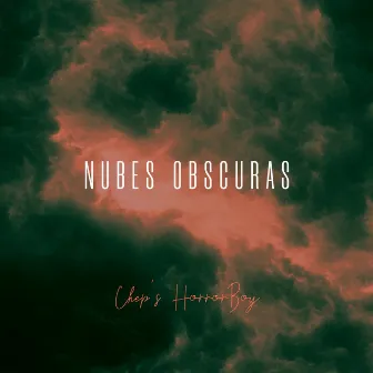 Nubes Obscuras by Chep's Horrorboy