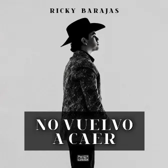 No Vuelvo A Caer by Ricky Barajas