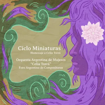 Ciclo Miniaturas (Homenaje a Celia Torrá) by Orquesta Argentina de Mujeres “Celia Torrá”