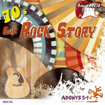 70's Soft Rock Story by Robert David