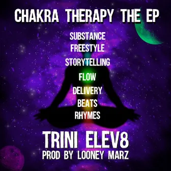 CHAKRA THERAPY THE EP by Trini Elev8