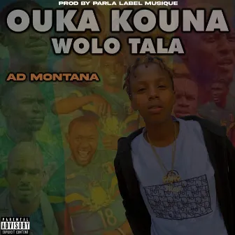 Ouka kouna wolo tala by AD Montana