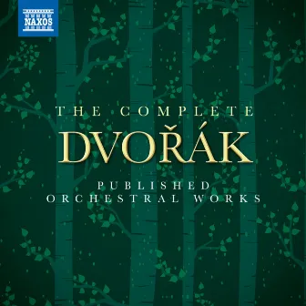 Dvořák: The Complete Published Orchestral Works by Camilla Kolchinsky