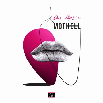 Our Lips - Ep by Mothell