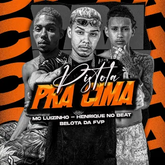 Pistola pra Cima by belota da fvp