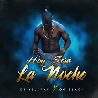 Hoy Será La Noche by DJ Yelkrab