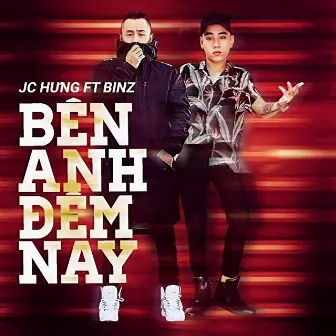 Bên Anh Đêm Nay (feat. Binz) by JC Hưng