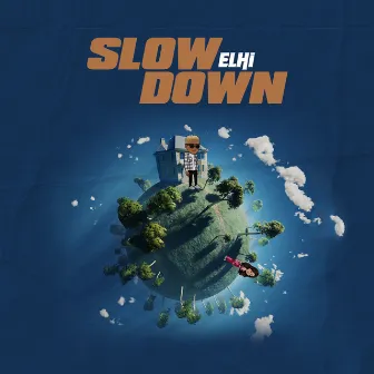 Slow Down by Elhi