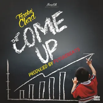 The Come Up by Trapbo' Chad