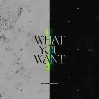 What You Want by Rejack