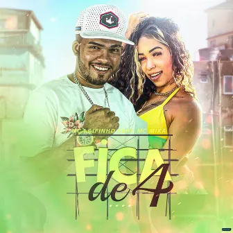 Fica de 4 (Brega Funk) by Mc Laifinho