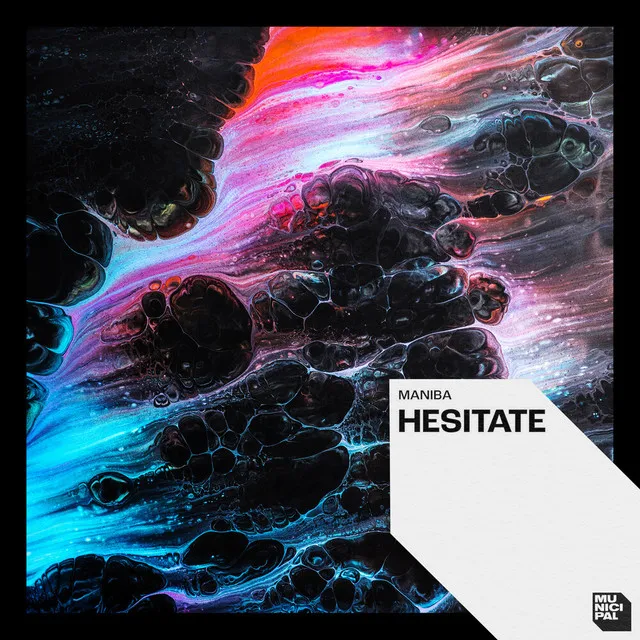 Hesitate