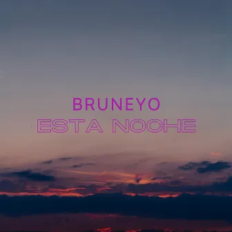 Esta Noche by BruneYo