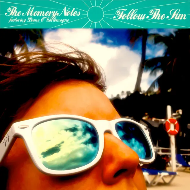 Follow The Sun - The Memory Notes Radio Edit