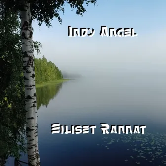 Eiliset rannat by Indy Angel