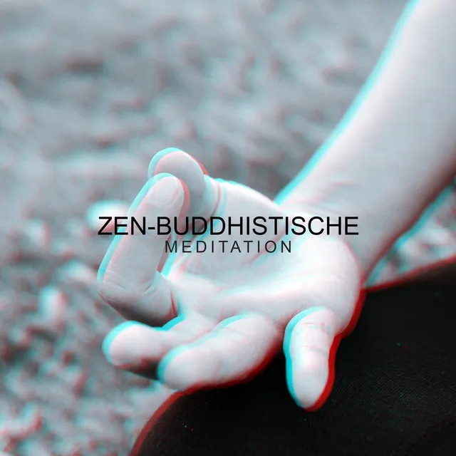 Zen-Buddhistische Meditation: Musik im Hintergrund für Meditation und Yoga, um Innere Harmonie, Ruhe, Konstanten Frieden und Wohlbefinden zu Erreichen