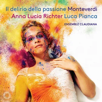 Il delirio della passione by Anna Lucia Richter