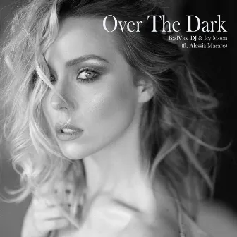 Over the Dark by BadVice DJ