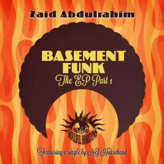 Basement Funk The EP, Pt. 1 by Zaid Abdulrahim