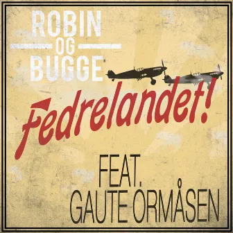 Fedrelandet by Robin og Bugge