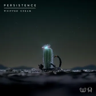 Persistence by WHIPPED CREAM