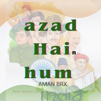 AZAD HAIN HAM by AMAN BRX