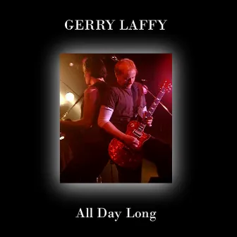 All Day Long by Gerry Laffy