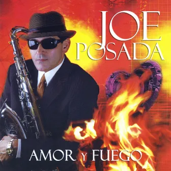 Amor Y Fuego by Joe Posada