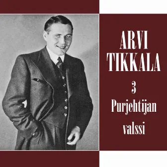 Arvi Tikkala 3 - Purjehtijan valssi by Arvi Tikkala