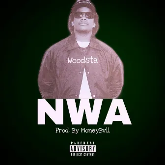 NWA by Shawn Don the Woodsta