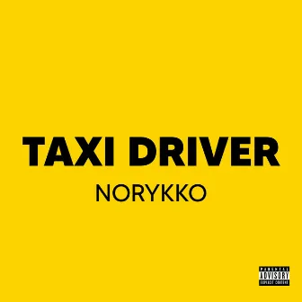 Taxi Driver by Norykko