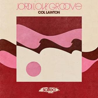 Jordi LOVE Groove by Col Lawton