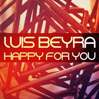 Happy for You by Luis Beyra