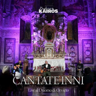 Cantate Inni (Live al Duomo di Orvieto) by Kantiere Kairòs