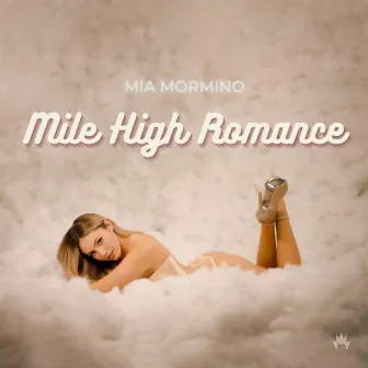 Mile High Romance by Mia Mormino