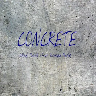 Concrete by IsReal Muzik