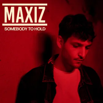 Somebody to Hold by Maxiz