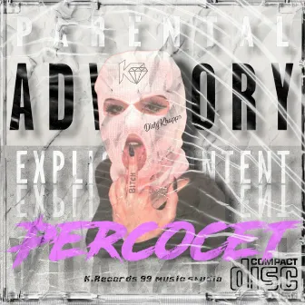 PERCOCET by Dirty Khappo