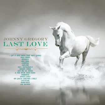 Last Love by Johnny Gregory