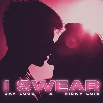 I Swear by Jay Lugo