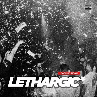 Lethargic by 