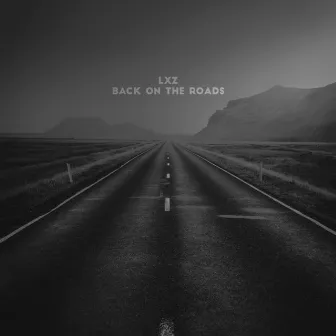 Back On The Roads by LXZ