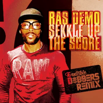 Sekkle Up the Score (Turntable Dubbers Remix) by Ras Demo