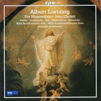 Lortzing: Die Himmelfahrt Jesu Christi by Bernhard Schneider